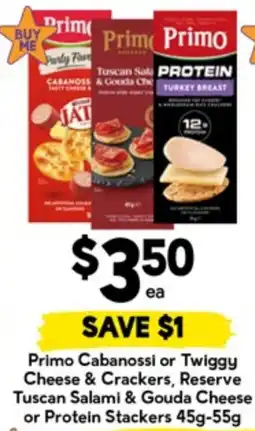 Drakes Primo Cabanossi or Twiggy Cheese & Crackers, Reserve Tuscan Salami & Gouda Cheese or Protein Stackers offer