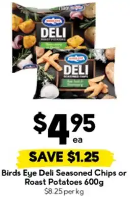 Drakes Birds Eye Deli Seasoned Chips or Roast Potatoes offer