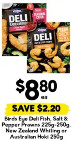 Drakes Birds Eye Deli Fish, Salt & Pepper Prawns, New Zealand Whiting or Australian Hoki offer