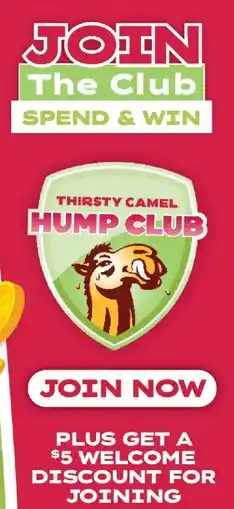 Thirsty Camel Thirsty camel hump club offer