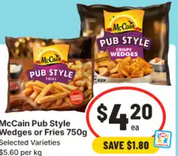 IGA Mccain pub style wedges or fries offer