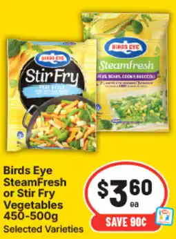 IGA Birds eye steamfresh or stir fry vegetables offer