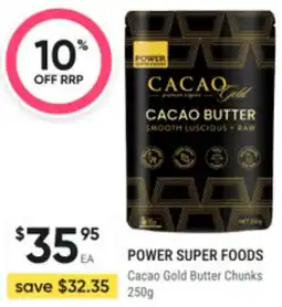Super Pharmacy Power super foods cacao gold butter chunks offer