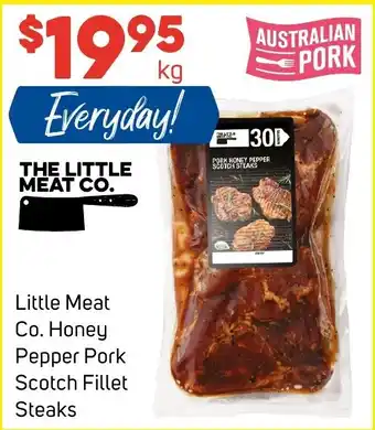 Foodland Little Meat Co. Honey Pepper Pork Scotch Fillet Steaks offer