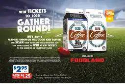 Foodland Farmers Union Iced Coffee or Dairy Farmers Flavoured Milk offer