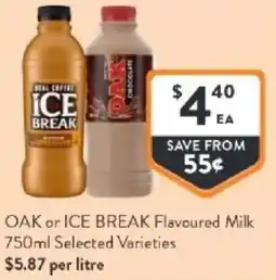 Foodworks Oak or ice break flavoured milk offer