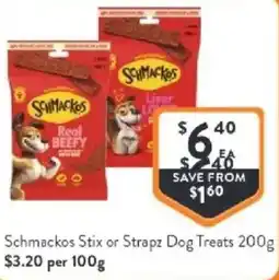 Foodworks Schmackos stix or strapz dog treats offer