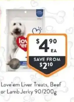 Foodworks Love'em liver treats, beef offer