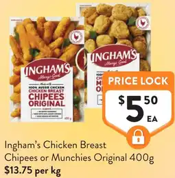Foodworks Ingham's chicken breast chipees or munchies offer