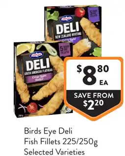 Foodworks Birds eye deli fish fillets offer