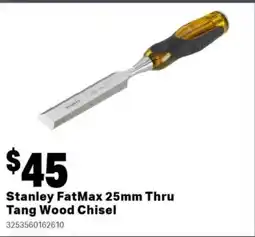 Mitre 10 Stanley fatmax thru tang wood chisel offer