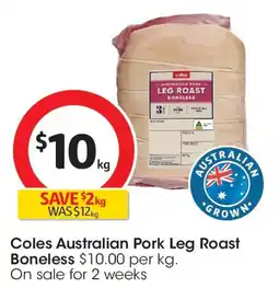 Coles Coles australian pork leg roast boneless offer