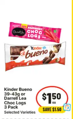 IGA Kinder bueno or darrell lea choc logs offer