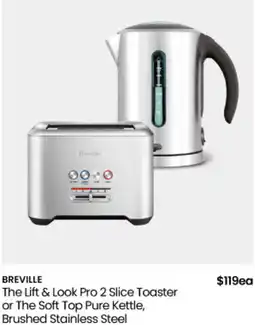 Myer Breville the lift & look pro 2 slice toaster or the soft top pure kettle, brushed stainless steel offer