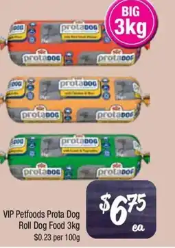 Farmer Jack's VIP Petfoods Prota Dog Roll Dog Food offer