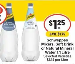 IGA Schweppes mixers, soft drink or natural mineral water offer