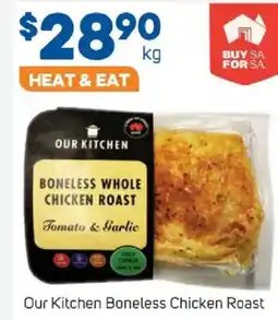 Foodland Our kitchen boneless chicken roast offer