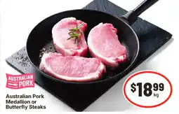 IGA Australian pork medallion or butterfly steaks offer
