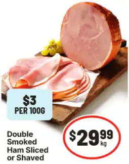 IGA Double smoked ham sliced or shaved offer