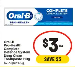 IGA Oral-b pro-health complete defence system deep clean toothpaste offer