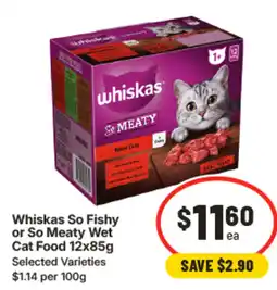 IGA Whiskas so fishy or so meaty wet cat food offer