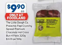 Foodland The little dough co. pistachio papi crunchy spread premium chocolate hot cross offer