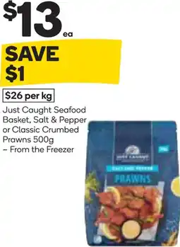 Woolworths Just caught seafood basket, salt & pepper or classic crumbed prawns offer