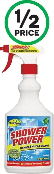 Woolworths Ozkleen Shower Power Trigger 500ml or Squeeze Pack 750ml offer