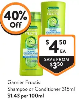 Foodworks Garnier fructis shampoo or conditioner offer