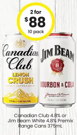 The Bottle O Canadian club 4.8% or jim beam white 4.8% premix range cans offer