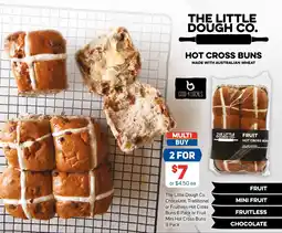 Foodland The little dough co. chocolate, traditional or fruitless hot cross buns 6 pack or fruit mini hot cross buns offer
