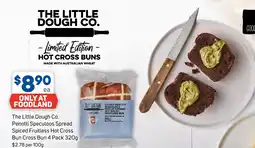 Foodland The little dough co. penotti speculoos spread spiced fruitless hot cross bun cross bun offer