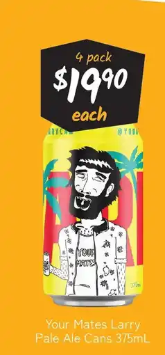 Cellarbrations Your mates larry pale ale cans offer