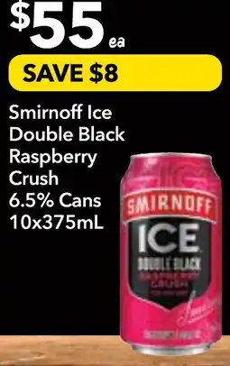 Supa Valu Smirnoff ice double black raspberry crush 6.5% cans smirnoff offer