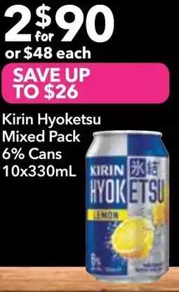 Supa Valu Kirin hyoketsu mixed pack 6% cans 10x330ml offer