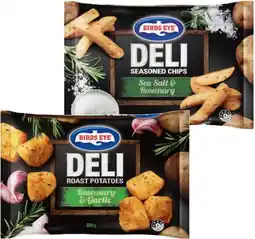 IGA Birds Eye Deli Chips or Roast Potatoes 600g Selected Varieties offer