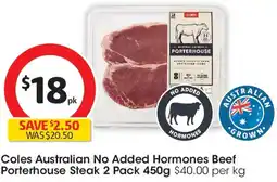 Coles Coles australian no added hormones beef porterhouse steak offer