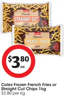 Coles Coles frozen french fries or straight cut chips offer