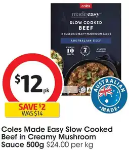 Coles Coles made easy slow cooked beef in creamy mushroom sauce offer