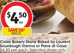 Coles Coles bakery stone baked by laurent sourdough vienna or pane di casa offer