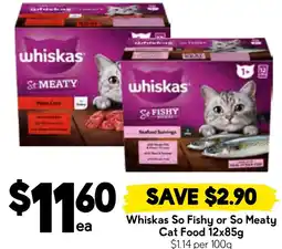 Drakes Whiskas so fishy or so meaty cat food offer