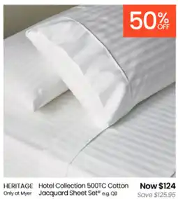 Myer HERITAGE Hotel Collection 500TC Cotton Jacquard Sheet Set offer