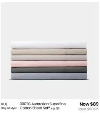 Myer VUE 300TC Australian Superfine Cotton Sheet Set offer