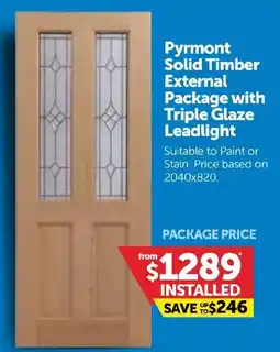 Doors Plus Pyrmont Solid Timber External Package with Triple Glaze Leadlight offer