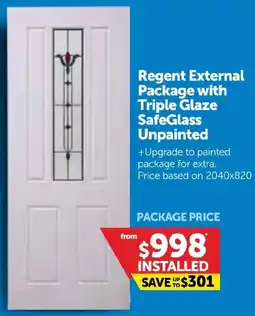 Doors Plus Regent External Package with Triple Glaze SafeGlass Unpainted offer