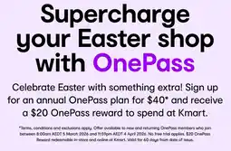 Kmart Supercharge your Easter shop with OnePass offer