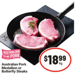 IGA Australian Pork Medallion or Butterfly Steaks offer