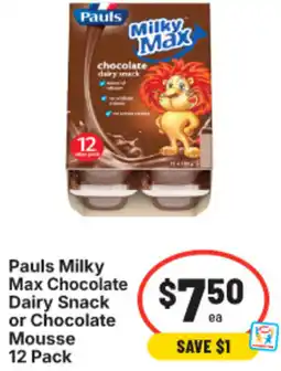 IGA Pauls Milky Max Chocolate Dairy Snack or Chocolate Mousse offer