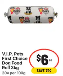 IGA V.I.P. Pets First Choice Dog Food Roll offer