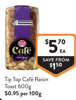 Foodworks Tip top café raisin toast offer
